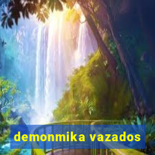 demonmika vazados